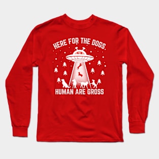 Dogs Abduction by Alien, Funny Saying for Extraterrestrial Creature & Dogs Lovers Long Sleeve T-Shirt